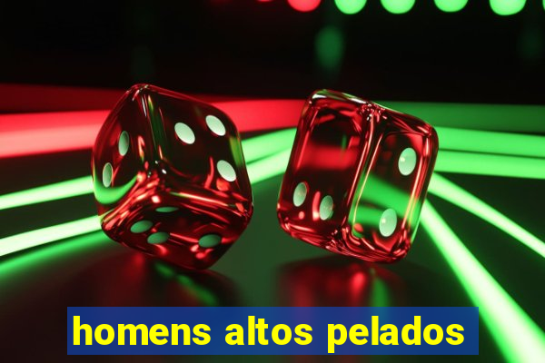 homens altos pelados